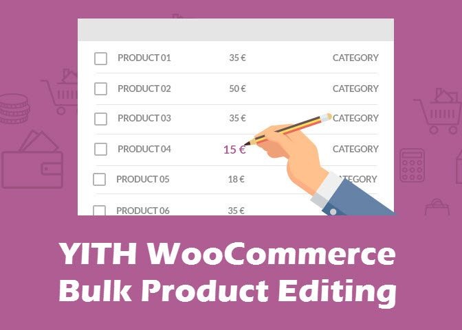 YITH WooCommerce Bulk Product Editing Nulled