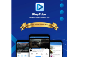 PlayTube Nulled Mobile Video & Movie Sharing Android Native Application Download