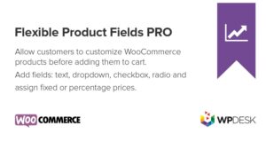 Flexible Product Fields Pro Nulled by WpDesk Download