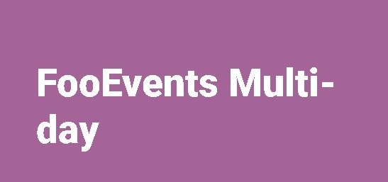 FooEvents Multi-Day Nulled Download