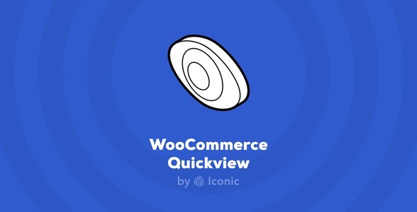 Iconic WooCommerce Quickview Nulled Free Download