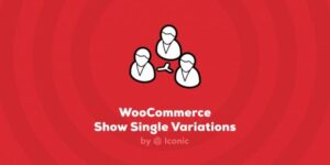 Iconic WooCommerce Show Single Variations Premium Nulled Download