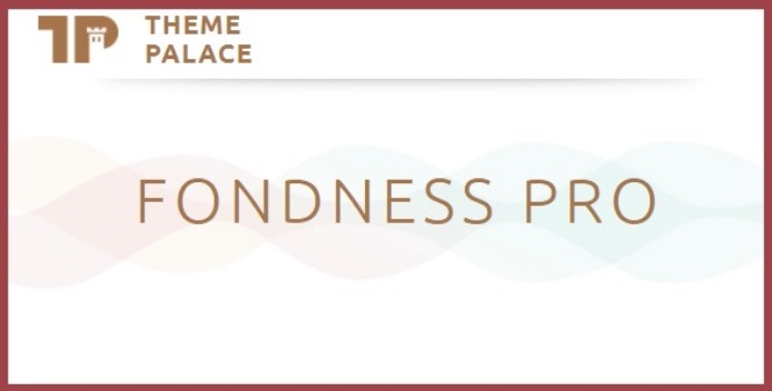 Theme Palace Fondness Pro Nulled Download