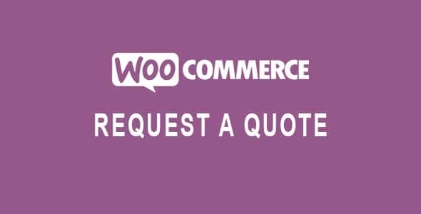 Request a Quote for WooCommerce Nulled Download