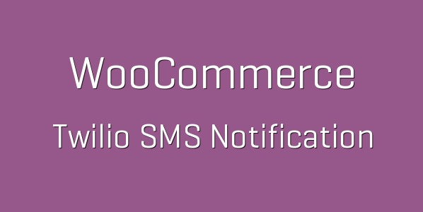 WooCommerce Twilio SMS Notifications Nulled Download
