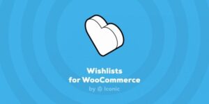 Iconic Wishlists for WooCommerce Nulled Download