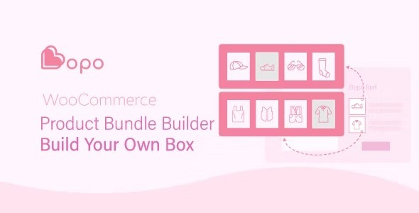 Bopo Nulled – WooCommerce Product Bundle Builder – Build Your Own Box Free Download