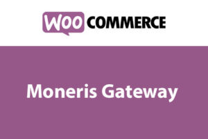 free download WooCommerce Moneris Gateway nulled