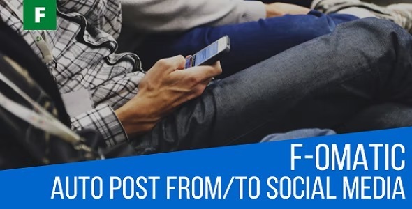 F-omatic Nulled Automatic Post Generator and Social Network Auto Poster Free Download