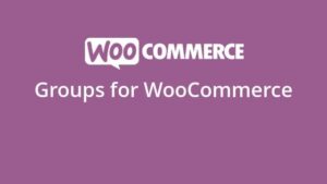 WooCommerce Groups Nulled Free Download