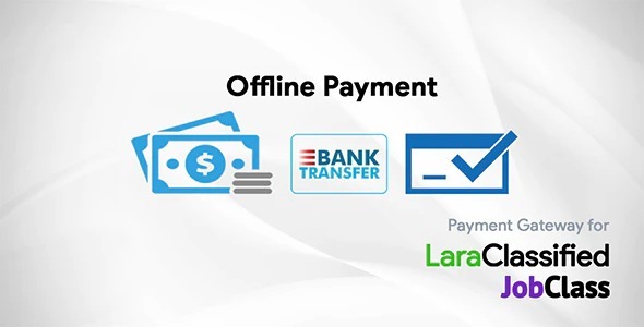 Offline Payment Gateway Plugin for LaraClassified and JobClass Nulled Free Download