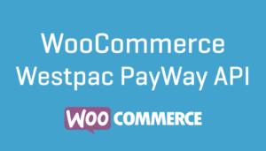 free download WooCommerce Westpac PayWay API Gateway nulled